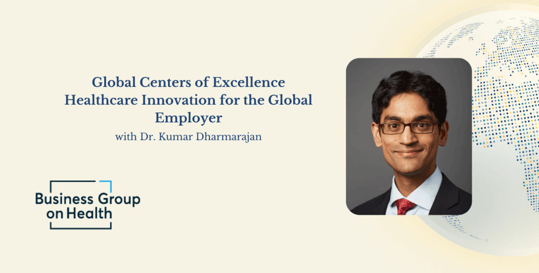Recap: BGH Global Institute – Global CoEs: Healthcare Innovation for the Global Employer