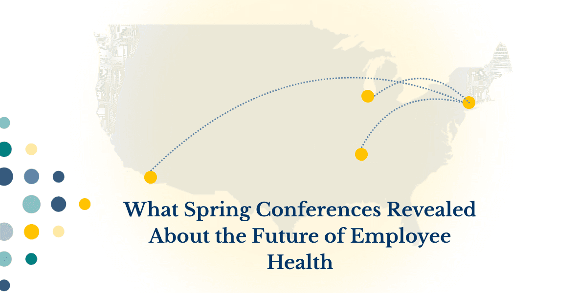 What Spring Conferences Revealed About the Future of Employee Health